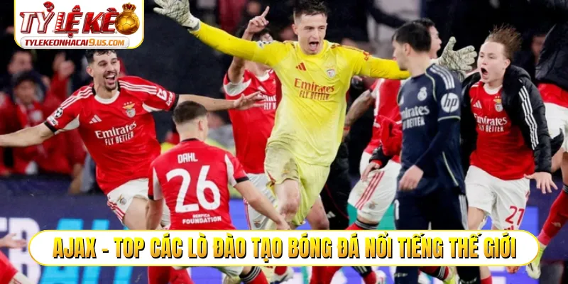 Ajax - Top các lò đào tạo bóng đá nổi tiếng thế giới