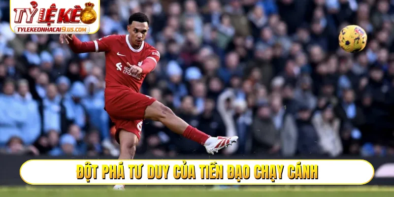 Đột phá tư duy của tiền đạo chạy cánh