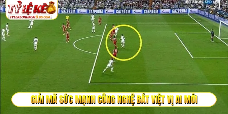 Giải mã sức mạnh công nghệ bắt việt vị AI mới