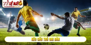 kèo cầu thủ ghi bàn