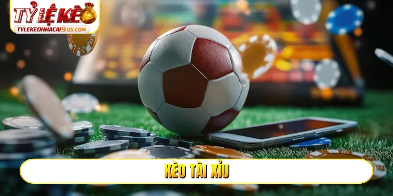 kèo tài xỉu