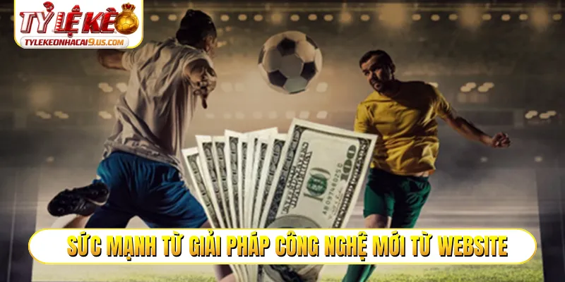 Sức mạnh từ giải pháp công nghệ mới từ website
