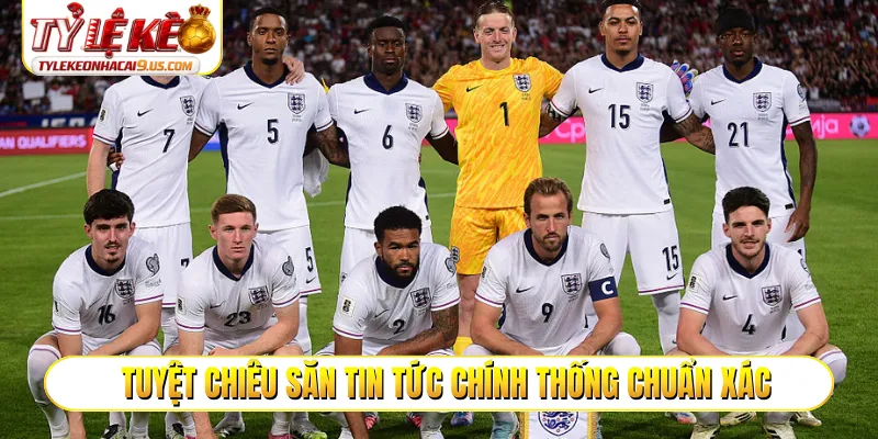 Tuyệt chiêu săn tin tức chính thống chuẩn xác